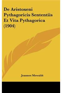 De Aristoxeni Pythagoricis Sententiis Et Vita Pythagorica (1904)