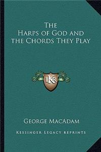 The Harps of God and the Chords They Play