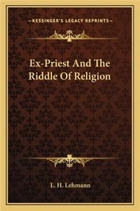 Ex-Priest And The Riddle Of Religion