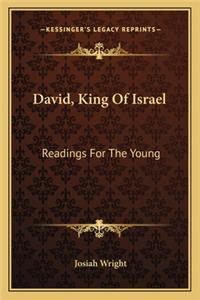 David, King Of Israel