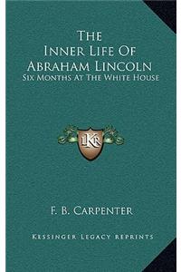 The Inner Life of Abraham Lincoln
