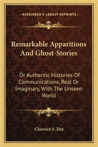 Remarkable Apparitions And Ghost-Stories