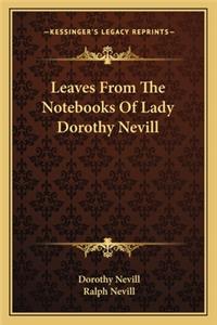 Leaves from the Notebooks of Lady Dorothy Nevill