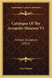 Catalogue of the Acropolis Museum V1