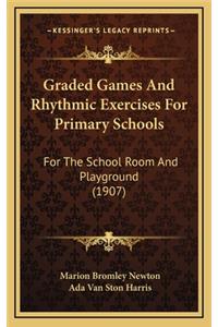 Graded Games and Rhythmic Exercises for Primary Schools