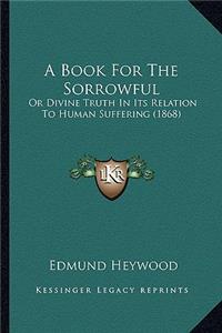 A Book For The Sorrowful