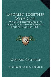 Laborers Together With God