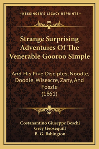 Strange Surprising Adventures of the Venerable Gooroo Simple