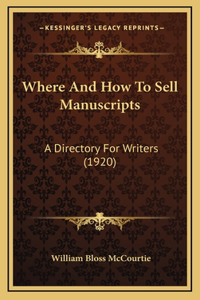 Where and How to Sell Manuscripts