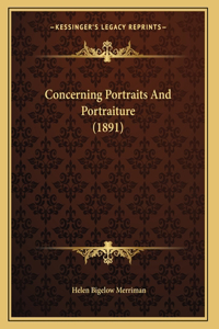 Concerning Portraits And Portraiture (1891)