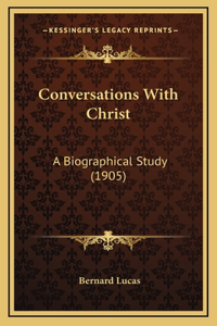 Conversations With Christ