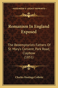 Romanism In England Exposed