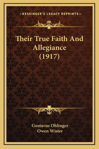 Their True Faith And Allegiance (1917)