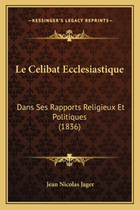 Le Celibat Ecclesiastique