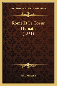 Rome Et Le Coeur Humain (1861)