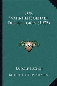 Wahrheitsgehalt Der Religion (1905)