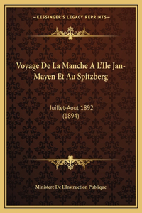 Voyage De La Manche A L'Ile Jan-Mayen Et Au Spitzberg