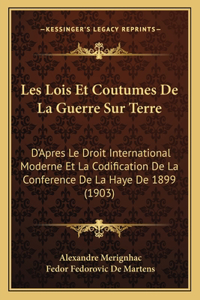 Les Lois Et Coutumes De La Guerre Sur Terre