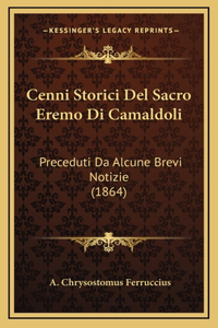 Cenni Storici Del Sacro Eremo Di Camaldoli