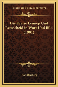 Kreise Lennep Und Remscheid in Wort Und Bild (1901)