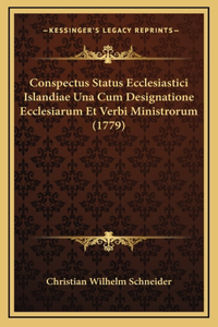 Conspectus Status Ecclesiastici Islandiae Una Cum Designatione Ecclesiarum Et Verbi Ministrorum (1779)