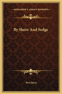 By Shore And Sedge