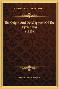 The Origin And Development Of The Pycnidium (1919)