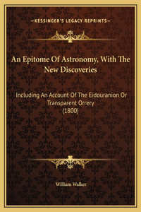 Epitome Of Astronomy, With The New Discoveries