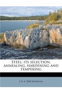 Steel; Its Selection, Annealing, Hardening and Tempering