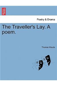 Traveller's Lay. a Poem.