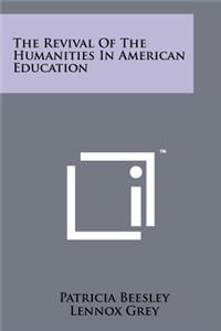 Revival of the Humanities in American Education