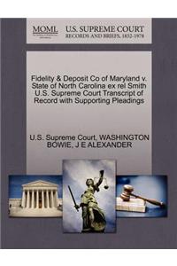 Fidelity & Deposit Co of Maryland V. State of North Carolina Ex Rel Smith U.S. Supreme Court Transcript of Record with Supporting Pleadings