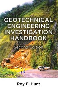 Geotechnical Engineering Investigation Handbook, Second Edition