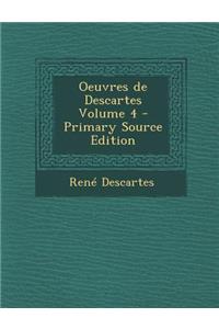 Oeuvres de Descartes Volume 4