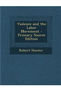 Violence and the Labor Movement