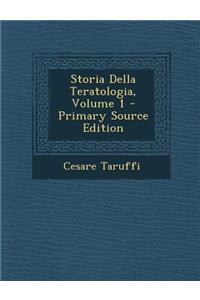 Storia Della Teratologia, Volume 1