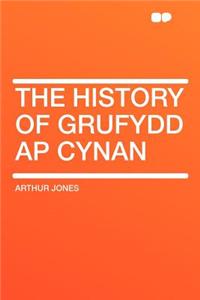 The History of Grufydd AP Cynan