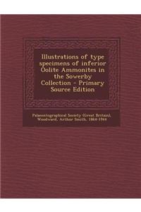 Illustrations of Type Specimens of Inferior Oolite Ammonites in the Sowerby Collection