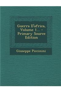 Guerra D'Africa, Volume 1... - Primary Source Edition