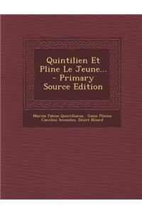 Quintilien Et Pline Le Jeune... - Primary Source Edition
