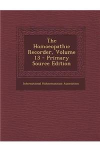 The Homoeopathic Recorder, Volume 13