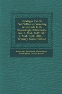 Catalogus Van de Pamfletten-Verzameling Berustende in de Kononklijke Bibliotheek