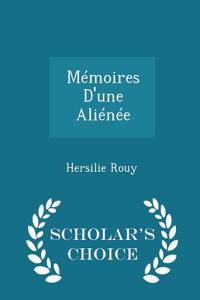 Memoires D'Une Alienee - Scholar's Choice Edition