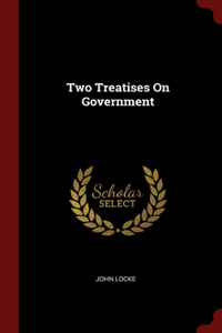 Two Treatises On Government