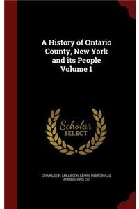 A History of Ontario County, New York and its People Volume 1