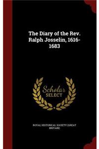 The Diary of the Rev. Ralph Josselin, 1616-1683