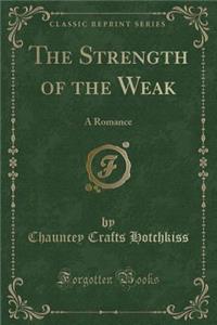 The Strength of the Weak