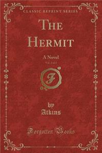 The Hermit, Vol. 2 of 2: A Novel (Classic Reprint)