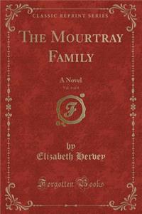The Mourtray Family, Vol. 4 of 4