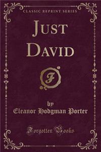 Just David (Classic Reprint)